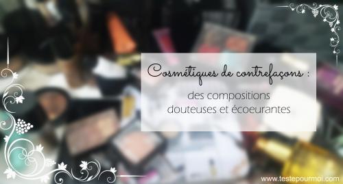 Pourquoi je n'achète pas de cosmétiques de contrefaçon ?